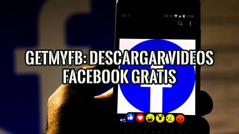 Imagen de un teléfono móvil mostrando el logo de Facebook y el texto "Getmyfb: Descargar videos Facebook gratis".