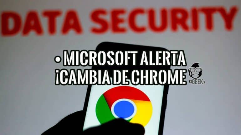 Advertencia de Microsoft sobre la seguridad del uso de Chrome