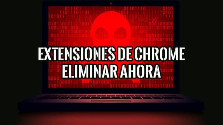 Imagen de un portátil con una calavera roja sobre un fondo de código binario, con el texto "Extensiones de Chrome Eliminar Ahora".
