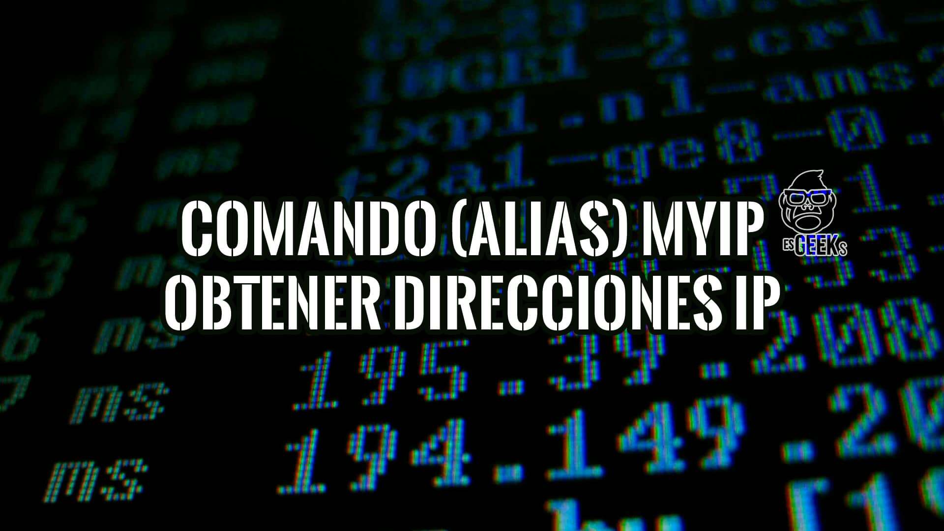 Imagen con texto sobre un fondo de código que describe cómo crear un comando o alias myip para obtener rápidamente información de direcciones IP en sistemas Linux y Windows.