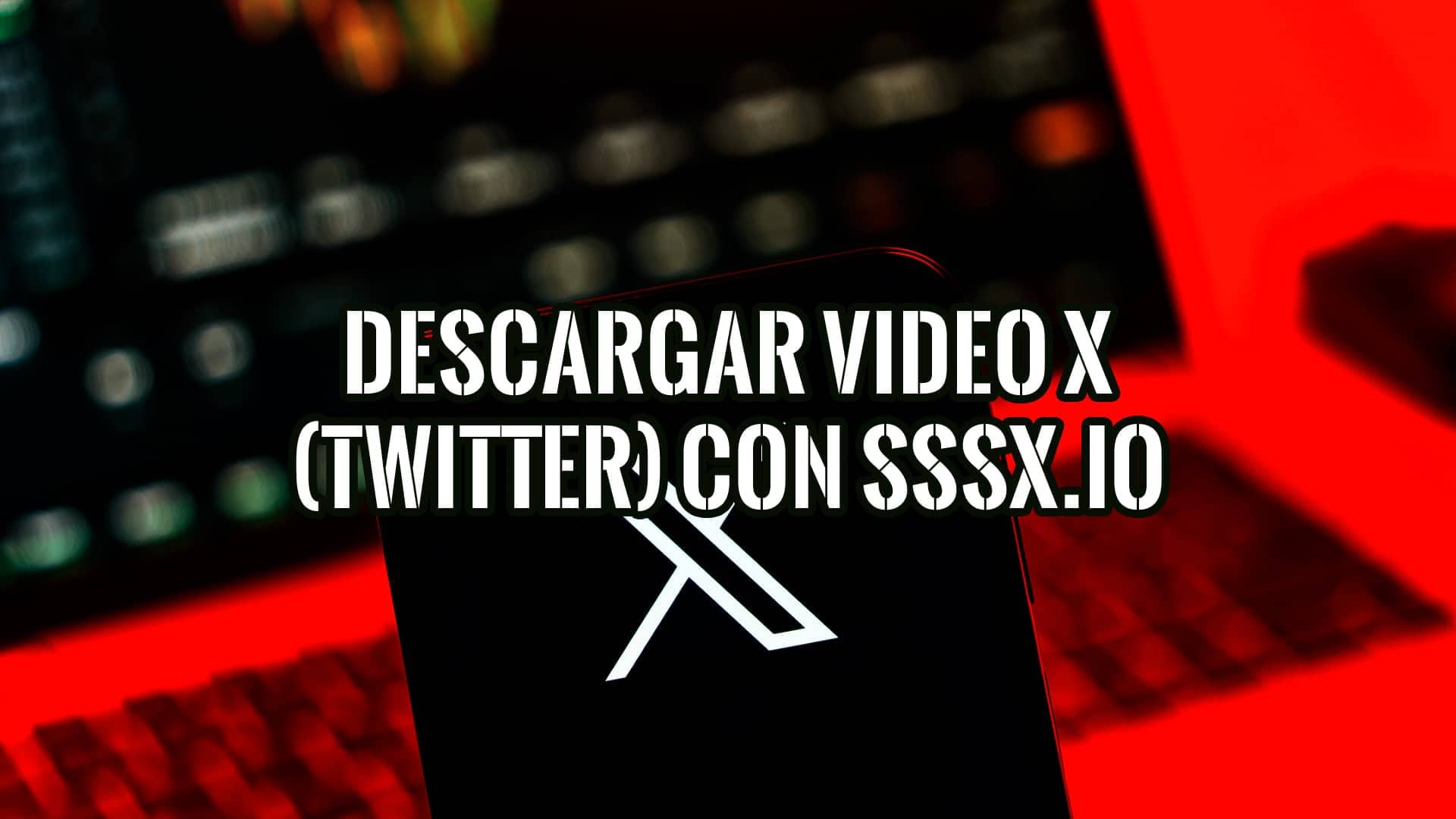 Imagen de un teléfono móvil mostrando el logo de X (Twitter) con texto superpuesto que dice 'Descargar Video X (Twitter) con sssx.io