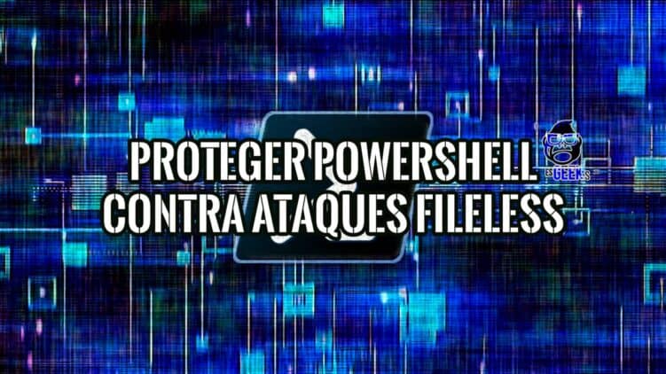 Malware RAT Remcos: Protege tu PowerShell contra Ataques Fileless