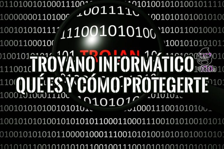 Lupa sobre código binario mostrando la palabra "TROJAN" en rojo, con el texto superpuesto "TROYANO INFORMÁTICO QUÉ ES Y CÓMO PROTEGERTE", representando una amenaza de malware.
