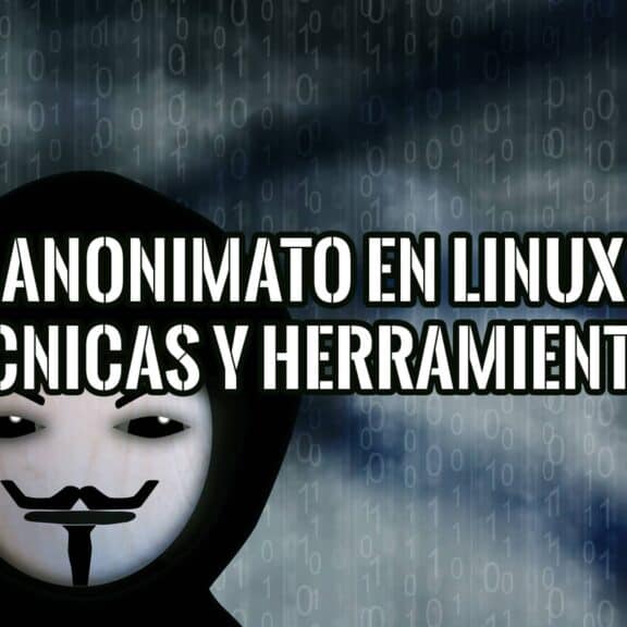 Ilustración de una máscara de Guy Fawkes sobre un fondo de código binario, con el texto "Anonimato en Linux: Técnicas y Herramientas".