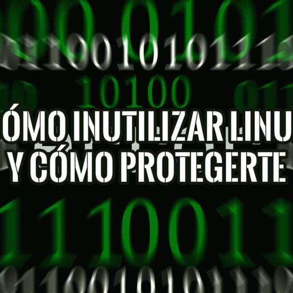 Fondo de código binario verde y negro con texto superpuesto: 'Cómo Inutilizar Linux y Cómo Protegerte