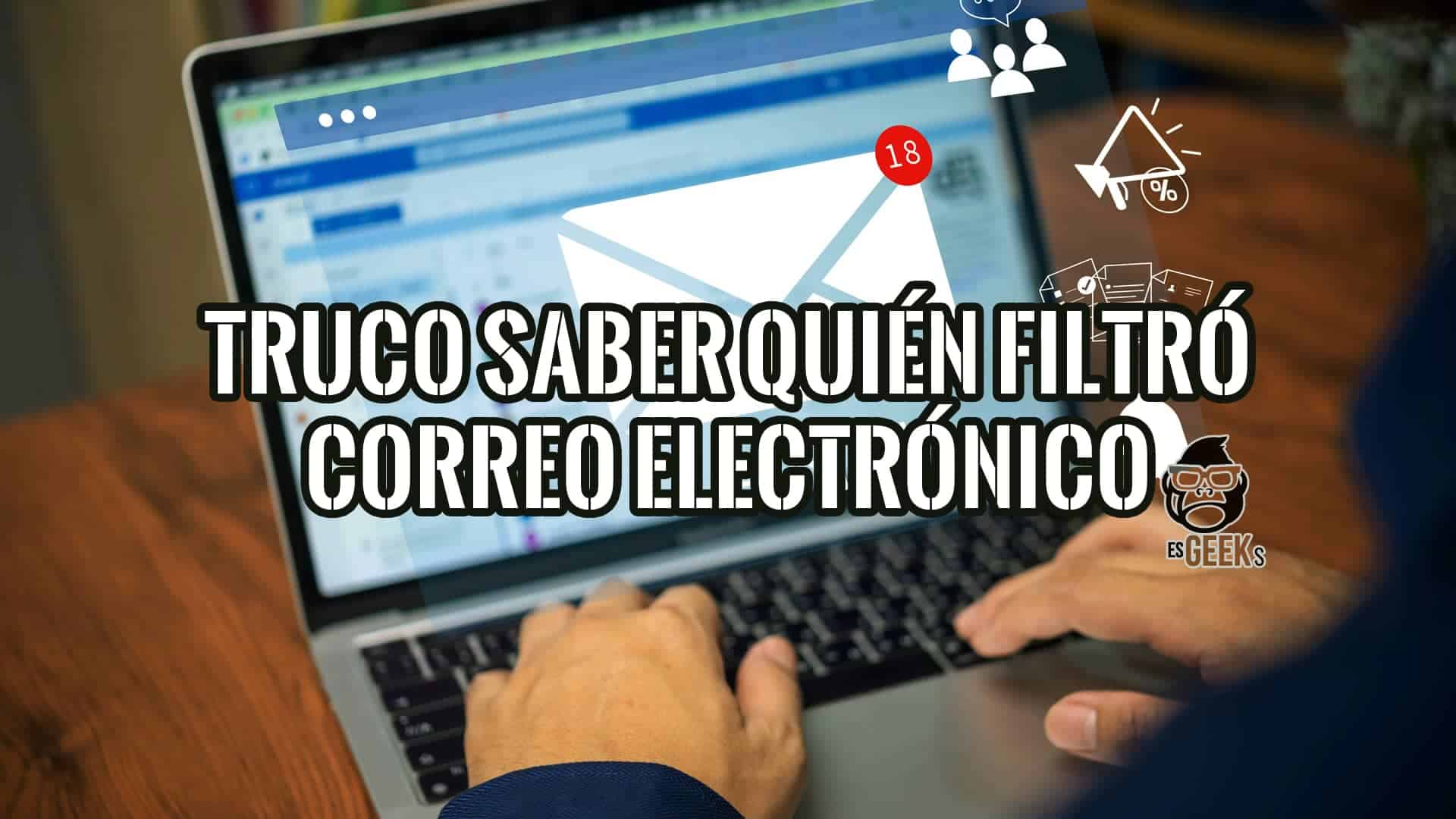 Imagen de una persona usando un portátil, con texto superpuesto que dice "Truco saber quién filtró correo electrónico".