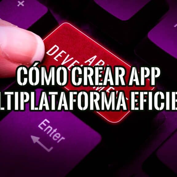 Imagen de un dedo presionando una tecla de un teclado que dice "DESARROLLAR APP".