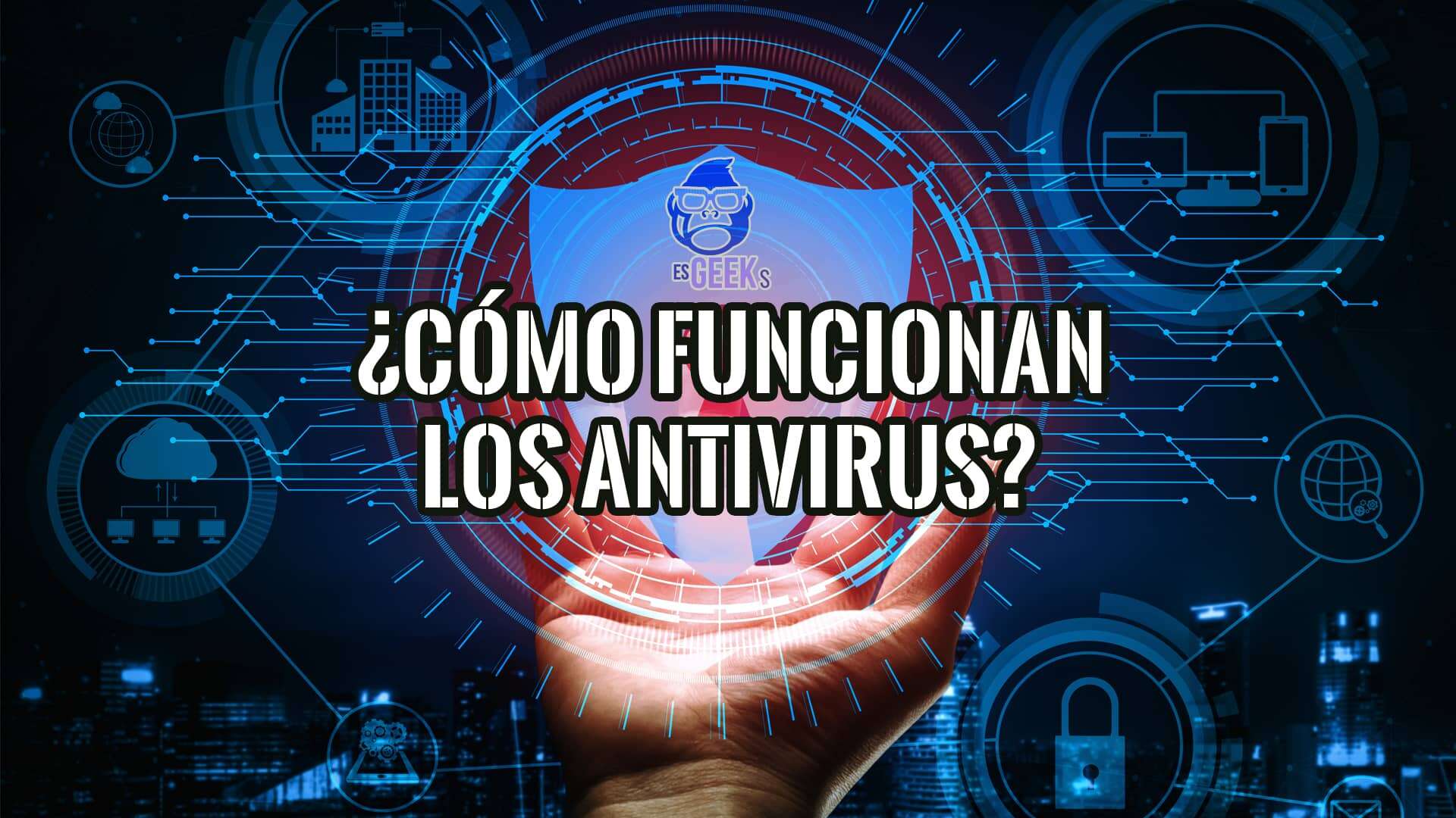 Una mano sosteniendo un escudo digital con la pregunta "¿Cómo funcionan los antivirus?" en un fondo de tecnología.