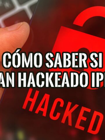Una mano sujetando un iPhone con la palabra "HACKED" en rojo sobre una pantalla oscura. En la parte superior, se lee "Cómo saber si me han hackeado el iPhone".