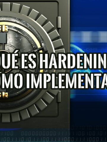 Imagen de una caja fuerte digital, ilustrando el hardening: qué es y cómo implementarlo.