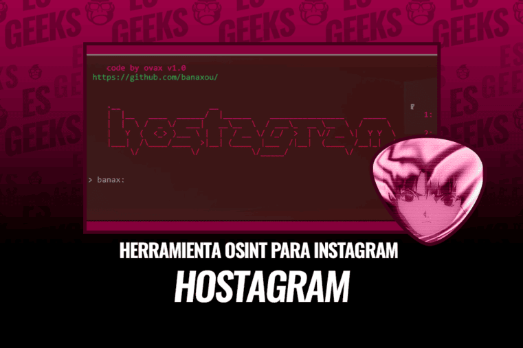 Pantalla de la línea de comandos de Hostagram con el texto "Hostagram: Herramienta OSINT para Instagram" sobre un fondo con patrones de "Geeks".