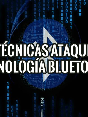 Imagen de un hacker encapuchado sobre un fondo oscuro con código binario, y la silueta de un chip Bluetooth. El texto dice "TÉCNICAS ATAQUE TECNOLOGÍA BLUETOOTH".