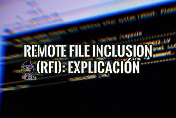 La frase 'REMOTE FILE INCLUSION (RFI): EXPLICACIÓN' superpuesta sobre un fondo de código informático, ilustrando la vulnerabilidad de seguridad web.