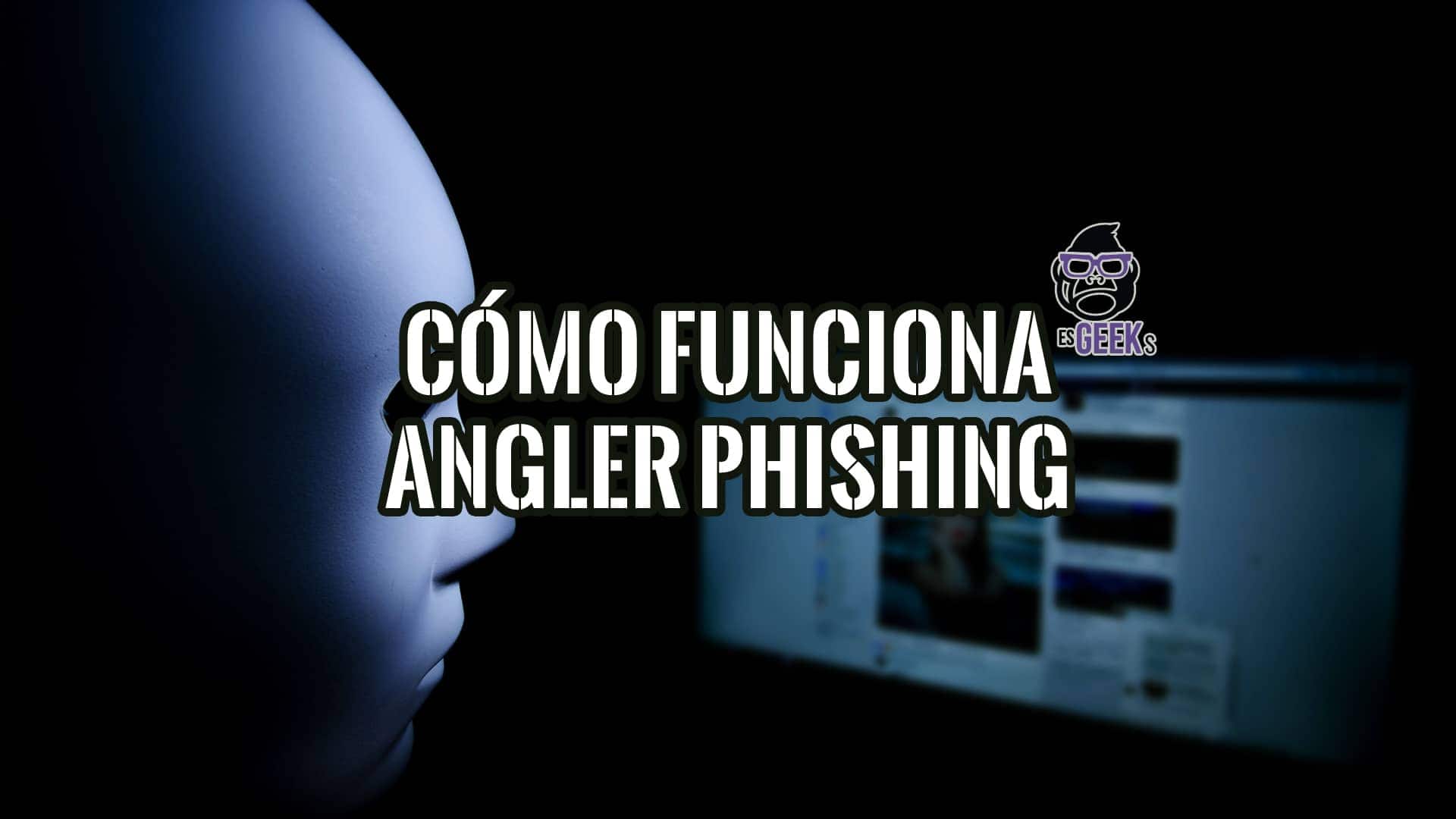 Imagen que ilustra el Angler Phishing, una técnica de suplantación de identidad online. Aprende a protegerte.