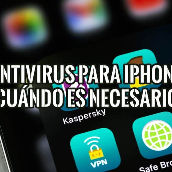 Pantalla de iPhone mostrando apps de seguridad como Kaspersky. ¿Antivirus para iPhone: necesario o no?
