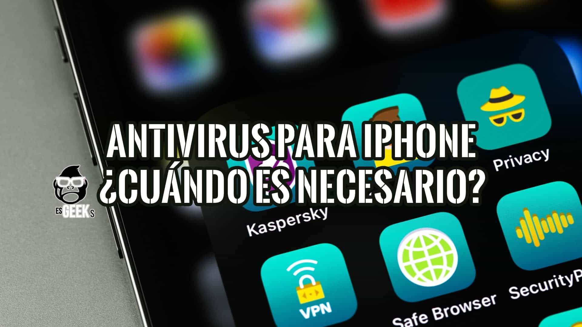 Pantalla de iPhone mostrando apps de seguridad como Kaspersky. ¿Antivirus para iPhone: necesario o no?