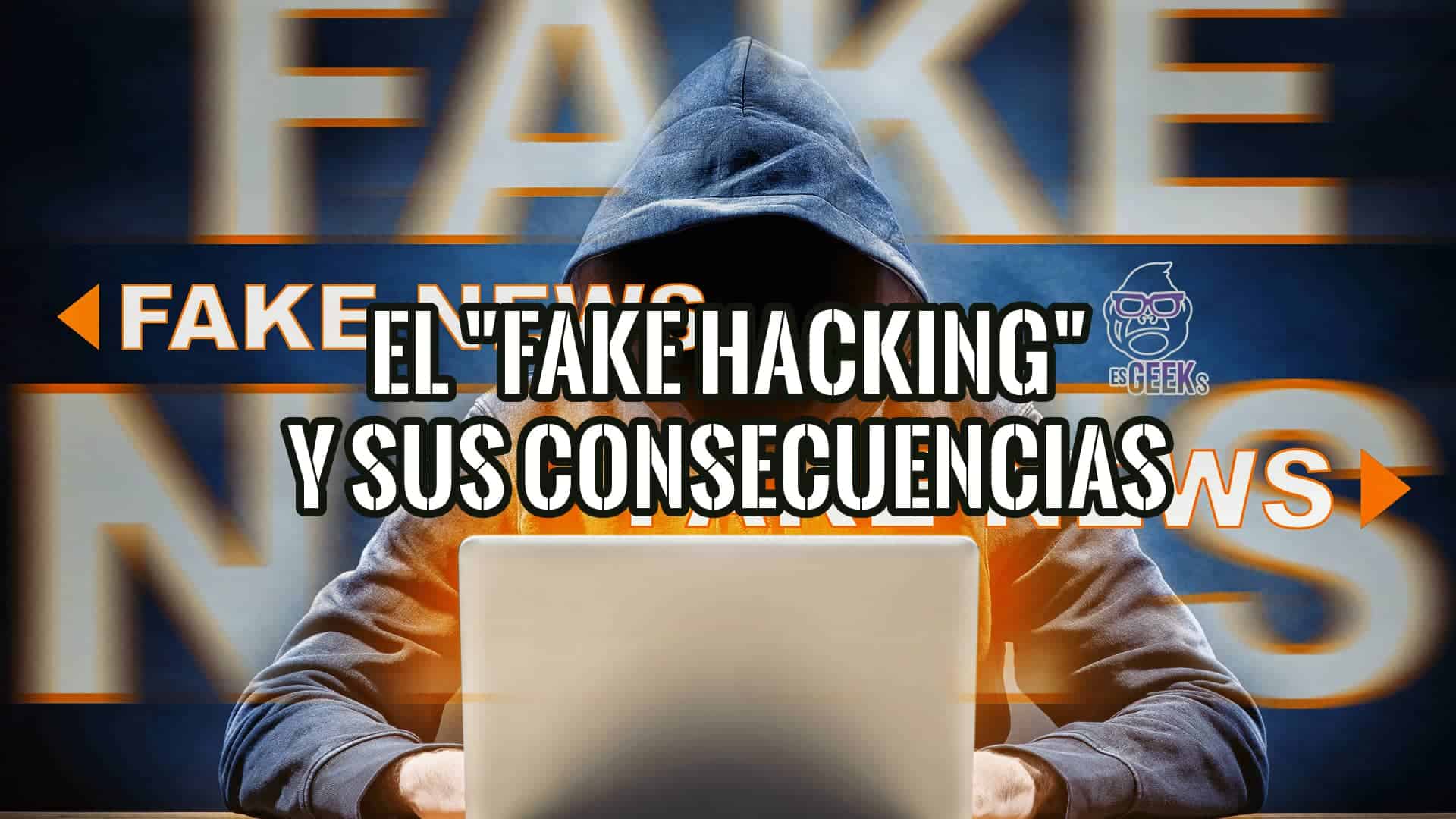 Hacker con capucha frente a una laptop, explicando qué es el fake hacking y sus peligrosas consecuencias.