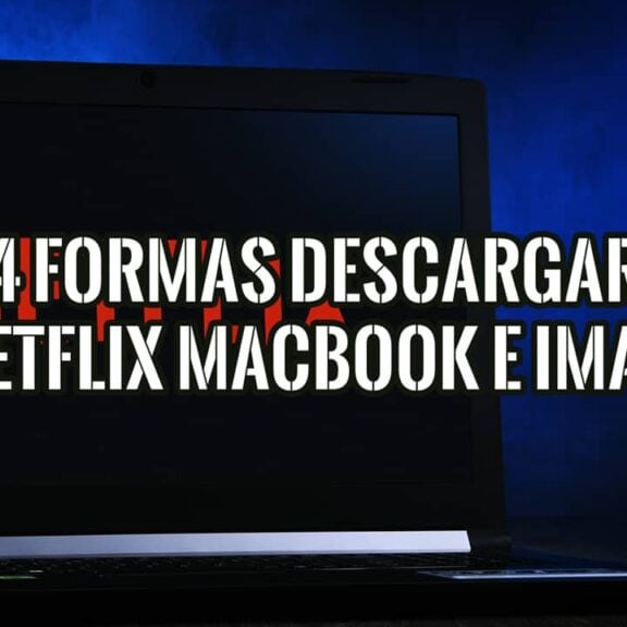 MacBook con texto superpuesto: "4 Formas Descargar Netflix MacBook e iMac", imagen promocional para un post de blog.