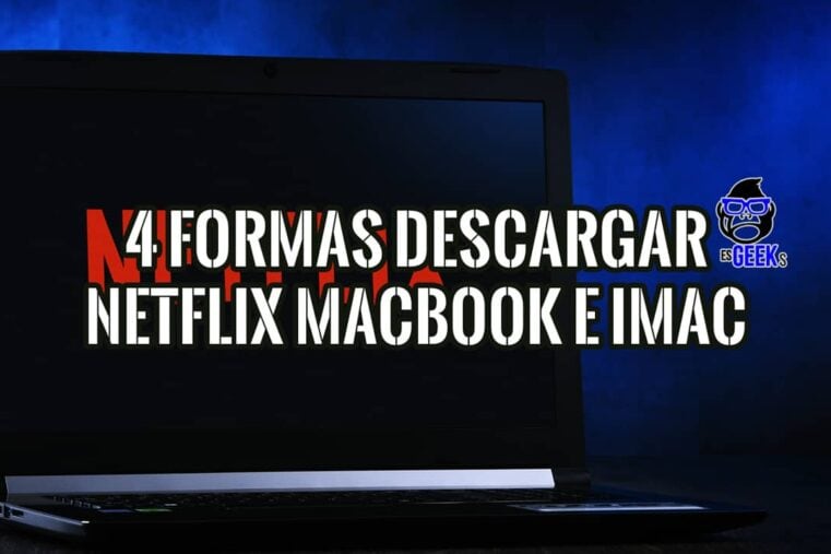 MacBook con texto superpuesto: "4 Formas Descargar Netflix MacBook e iMac", imagen promocional para un post de blog.