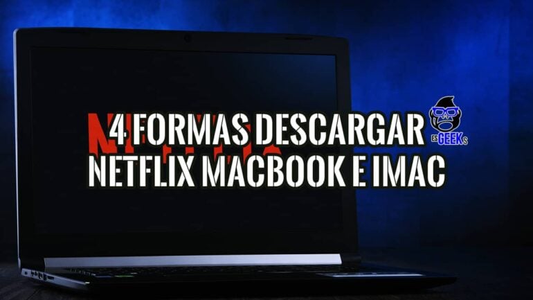 MacBook con texto superpuesto: "4 Formas Descargar Netflix MacBook e iMac", imagen promocional para un post de blog.