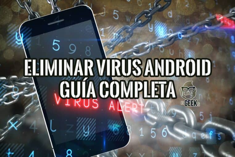 Guía completa para eliminar virus de Android. Descubre cómo proteger tu móvil de malware con esta práctica solución.