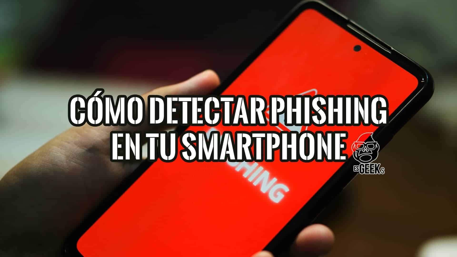 Guía: Cómo saber si tengo phishing en el móvil. Imagen de un teléfono mostrando una alerta de phishing. Seguridad móvil.