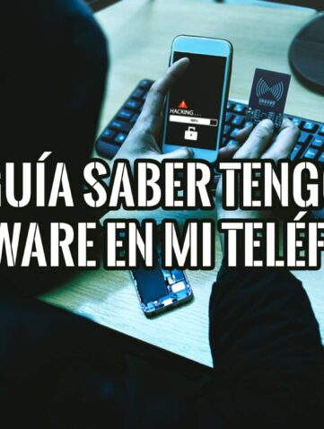 Guía esencial para saber si tengo un programa espía en mi teléfono: Detecta malware y protege tu privacidad.