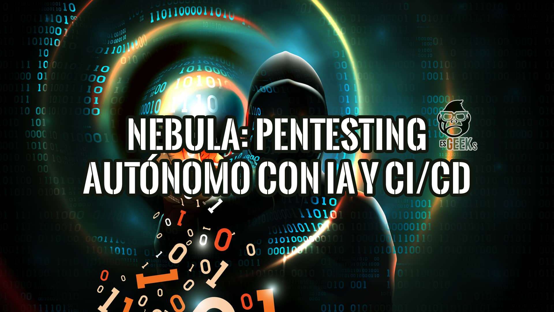 Figura con capucha en un entorno digital de código binario, representando a Nebula y el pentesting autónomo con IA y CI/CD.