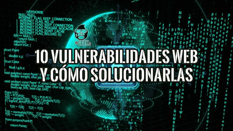 Guía sobre 10 vulnerabilidades web y sus soluciones, sobre un fondo digital de ciberseguridad y código de programación.