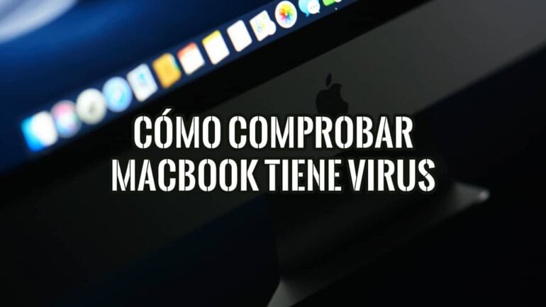 Primer plano de un MacBook con texto superpuesto que pregunta cómo comprobar si tiene virus, con el dock de macOS al fondo.