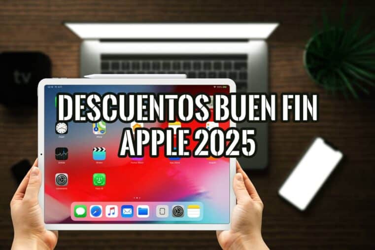 Ecosistema de productos Apple en un escritorio de madera, anunciando los descuentos del Buen Fin Apple 2025 en iPad y Mac.