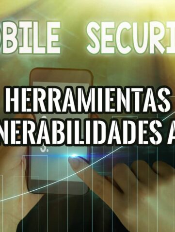 Portada del artículo sobre herramientas para encontrar vulnerabilidades en aplicaciones móviles.