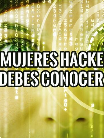 Mujeres hackers que reescribieron la historia de la ciberseguridad