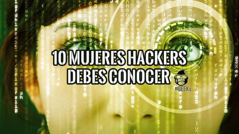 Mujeres hackers que reescribieron la historia de la ciberseguridad