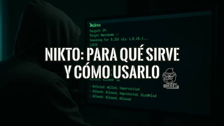 Imagen de portada sobre qué es Nikto y para qué sirve, con un experto en ciberseguridad frente a una terminal.
