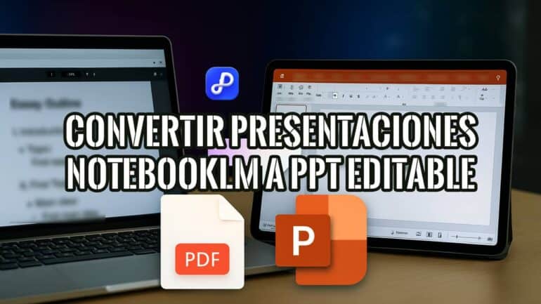 Portada del artículo que muestra cómo convertir un PDF de NotebookLM a una presentación de PowerPoint editable.