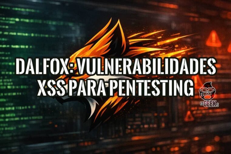 Portada del artículo sobre DalFox para detectar vulnerabilidades XSS en pentesting.