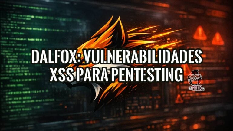 Portada del artículo sobre DalFox para detectar vulnerabilidades XSS en pentesting.