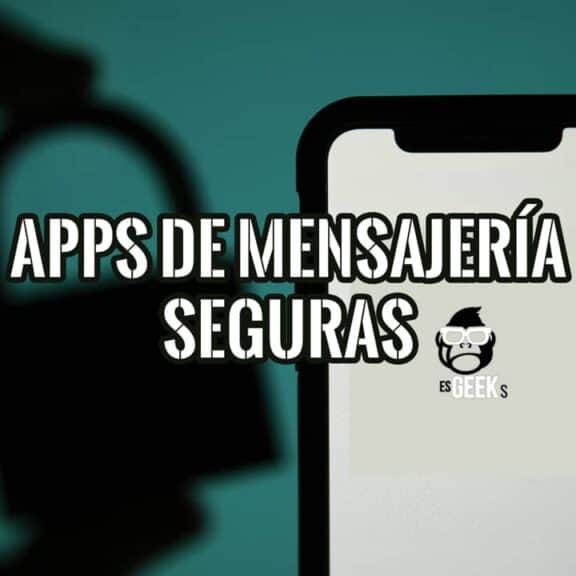 Apps de mensajería seguras: guía comparativa completa