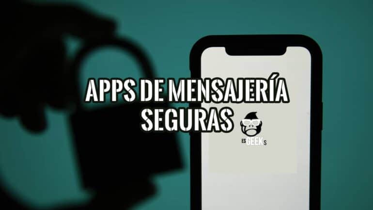 Apps de mensajería seguras: guía comparativa completa