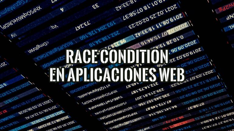 Race condition en aplicaciones web: portada del artículo