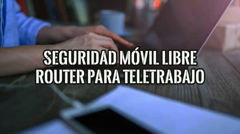 Persona teletrabajando en un portátil con el móvil sobre la mesa para usarlo como router de forma segura