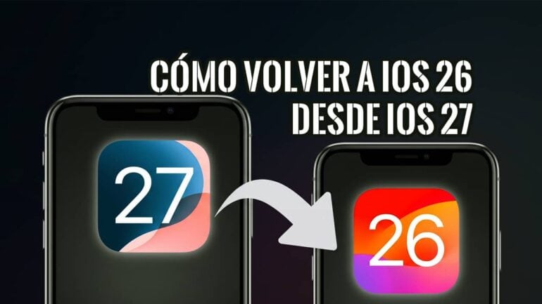 Dos iPhone con una flecha de iOS 27 a iOS 26, ilustrando cómo volver a iOS 26 desde iOS 27.