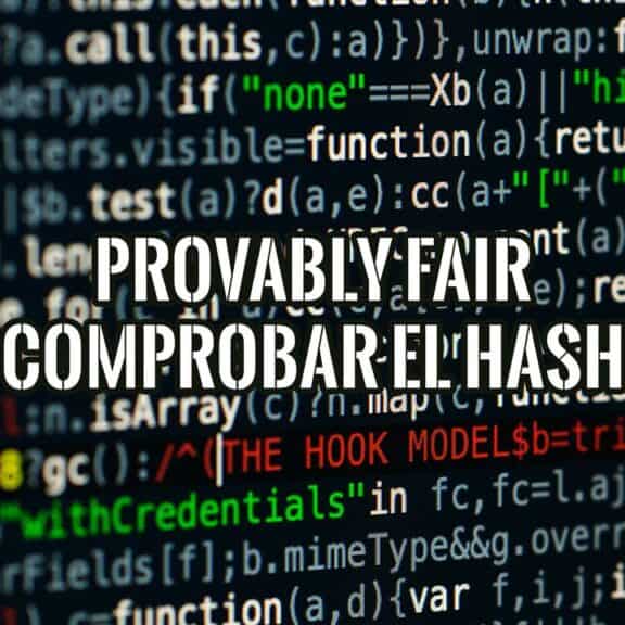 Texto «Provably fair: comprobar el hash» sobre una pantalla llena de código de programación