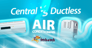 A helpful graphic created by Fetch‑A‑Tech compares central and ductless air conditioning systems, featuring clear images of each unit. The title "Central vs Ductless Air Conditioning" is displayed, with the Fetch‑A‑Tech logo at the bottom, highlighting our commitment to comfort and friendly service for Las Vegas families.
