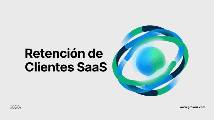 Estrategias de Retención de Clientes SaaS