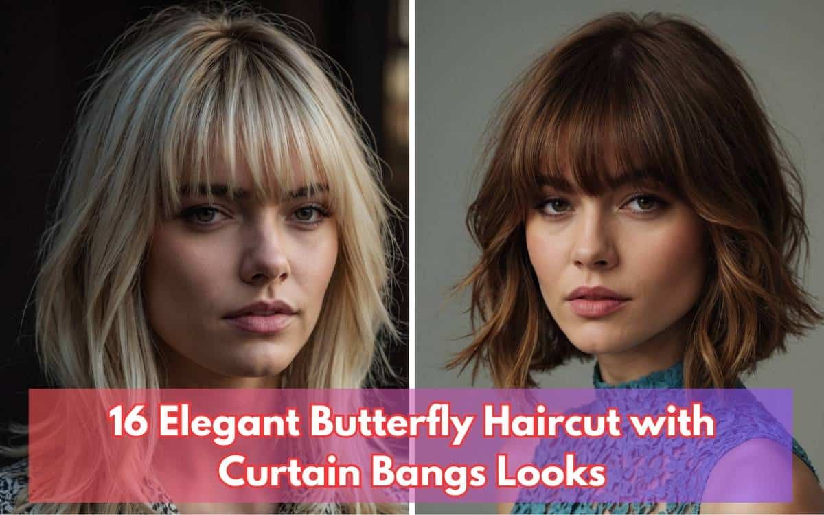 16 Elegant Butterfly Haircut With Curtain Bangs Looks