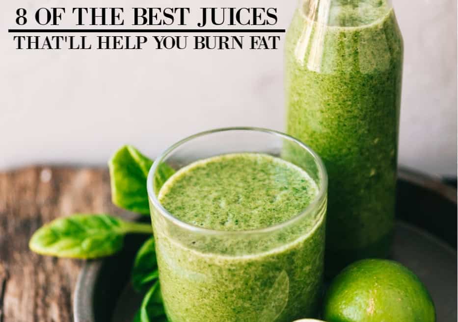 8 of Best Juices That'll Help You Burn Fat
