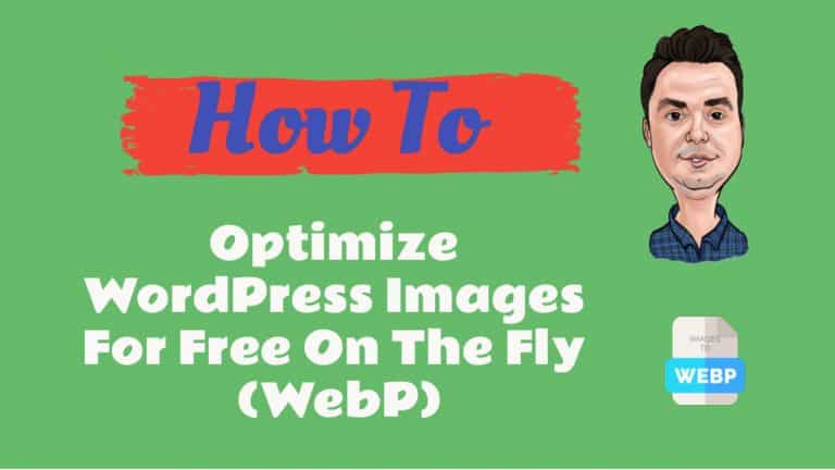 How To Optimize WordPress Images For Free On The Fly (WebP)