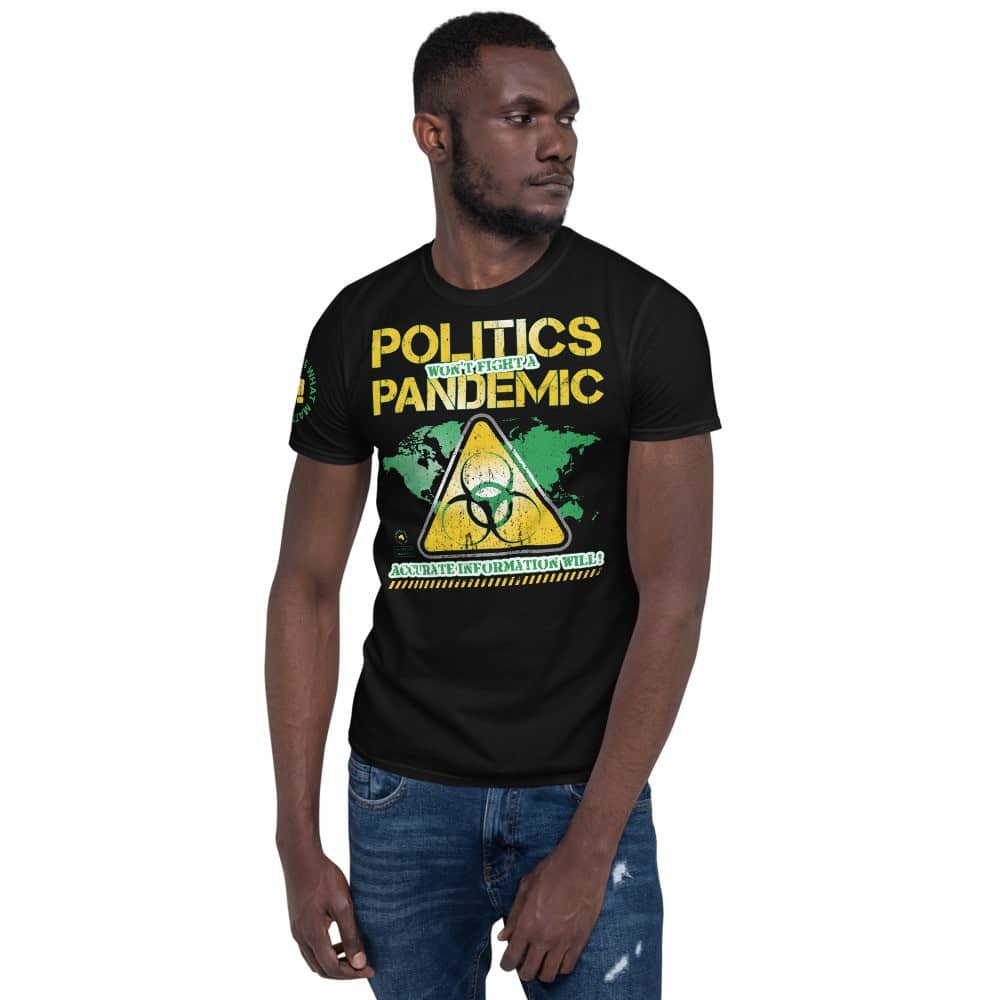 Politics Won't Fight a Pandemic Unisex Short Sleeve T-Shirt